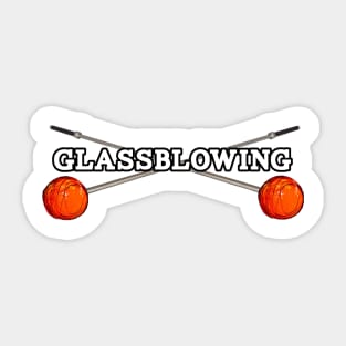 Glassblowing Sticker